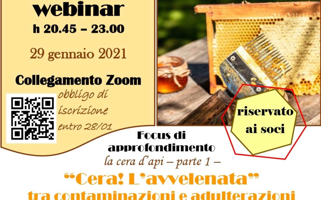 Cera! L’avvelenata, tra contaminazioni e adulterazioni – Webinar 29/01 ore 20:45